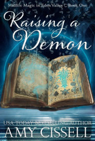 Title: Raising a Demon: A Second Chance Paranormal Women's Fiction Romance, Author: Amy Cissell