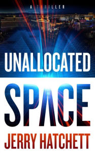 Title: Unallocated Space: SAM FLATT - BOOK 1, Author: Jerry Hatchett