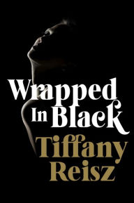 Title: Wrapped in Black: More Winter Tales, Author: Tiffany Reisz