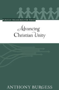 Title: Advancing Christian Unity, Author: Anthony Burgess