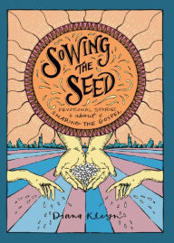 Title: Sowing the Seed: Devotional Stories about Sharing the Gospel, Author: Diana Kleyn