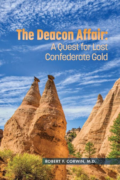 THE DEACON AFFAIR:: A QUEST FOR LOST CONFEDERATE GOLD
