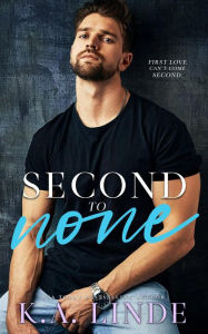 Title: Second to None, Author: K. A. Linde