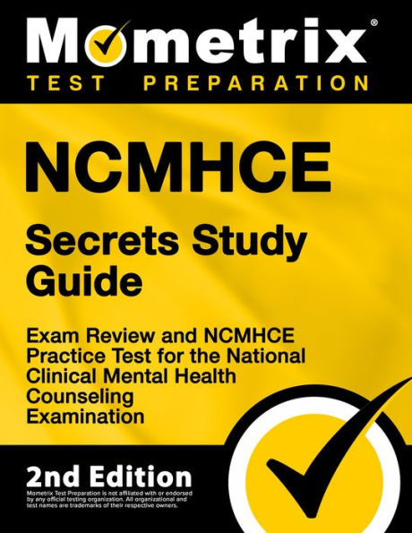 NCMHCE Secrets Study Guide-Exam Review and NCMHCE Practice Test for the National Clinical Mental Health Counseling Exam: [2nd Edition]