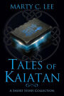 Tales of Kaiatan: A short story collection