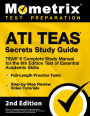 ATI TEAS Secrets Study Guide - TEAS 6 Complete Study Manual, Full-Length Practice Tests, Review Video Tutorials for the: [2nd Edition]