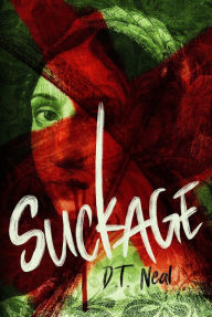 Title: Suckage, Author: D. T. Neal