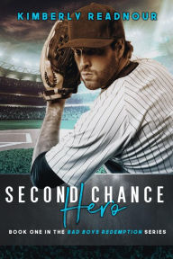 Title: Second Chance Hero: A Second Chance Sports Romance, Author: Kimberly Readnour