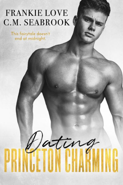 Dating Princeton Charming: (The Princeton Charming Series Book 2)