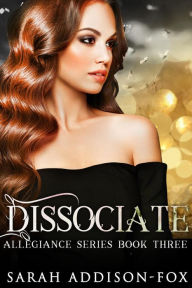 Title: Dissociate: A Sweet Heartwarming Steampunk Spy Romance, Author: Sarah Addison-fox
