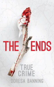 Title: The Ends, Author: Doresa Banning