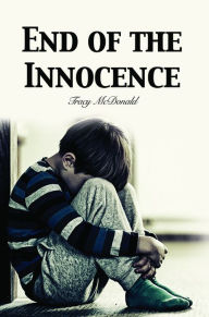 Title: End of the Innocence, Author: Tracy McDonald