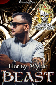 Title: Beast (Reckless Kings MC 1), Author: Harley Wylde