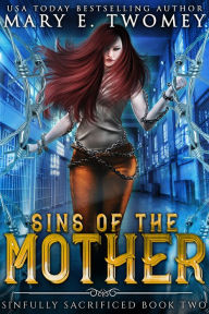 Title: Sins of the Mother, Author: Mary E. Twomey