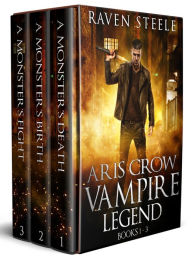 Title: Aris Crow Vampire Legend Box Set: Books 1 - 3, Author: Raven Steele