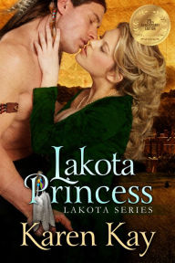 Title: Lakota Princess, Author: Karen Kay