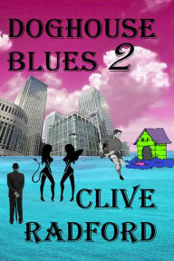 Title: Doghouse Blues 2, Author: Clive Radford