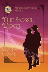 Title: The Fossil Door: a 1920s historical fantasy romance, Author: Celia Lake