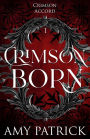 Crimson Born: A Young Adult Dystopian Vampire Fantasy Romance