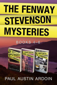 Title: The Fenway Stevenson Mysteries, Collection Two: Books 46, Author: Paul Austin Ardoin