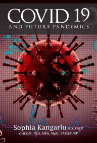 Title: Covid-19 And Future Pandemics, Author: Sophia Kangarlu