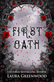 Title: First Oath, Author: Laura Greenwood