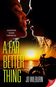 Title: A Far Better Thing, Author: JD Wilburn