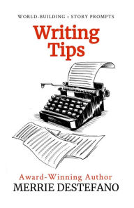 Title: Writing Tips, Author: Merrie Destefano