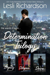 Title: Determination Trilogy Box Set: Dignity, Diligence, Desire, Author: Lesli Richardson