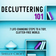 Title: Decluttering 101, Author: Shelly Croft