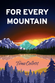 Title: For Every Mountain, Author: Tiona Colbert