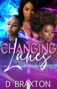 Title: Changing Lanes, Author: D Braxton