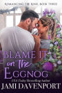 Blame It on the Eggnog: A Seattle Sockeyes Garland Grove Holiday Novel