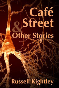 Title: Cafe Street & Other Stories, Author: Russell Kightley