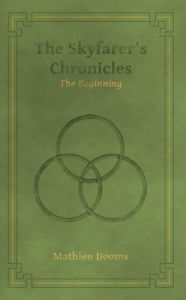 Title: The Skyfarer's Chronicles - The Beginning, Author: Mathieu Dooms