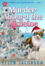 Murder Aboard the Mistletoe: A Christmas Cozy Mystery