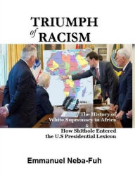 Title: TRIUMPH OF RACISM, Author: Emmanuel Neba-Fuh