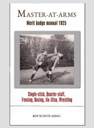 Title: Master at Arms - Boy Scouts Merit Badge manual, Author: Boy Scouts Assoc.