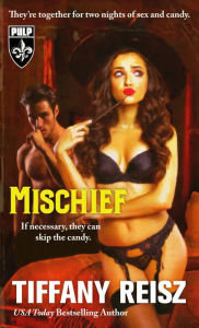 Title: Mischief: A Halloween Novella, Author: Tiffany Reisz