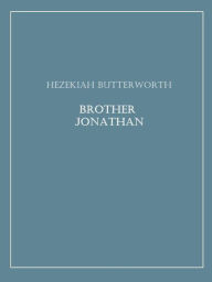 Title: Brother Jonathan, Author: Hezekiah Butterworth