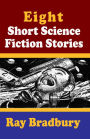 Eight Short Science Fiction by Ray Bradbury