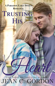 Title: Trusting His Heart, Author: Jean C. Gordon