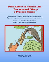 Title: Daily Humor in Russian Life Volume 6 - Our Smaller Brothers, Author: Foxy Dime