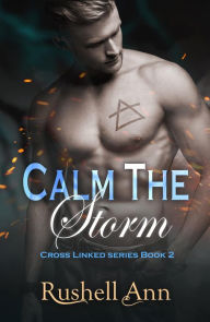 Title: Calm The Storm, Author: Rushell Ann