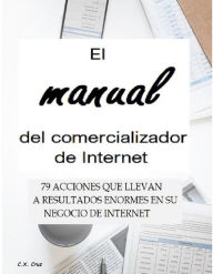 Title: El manual del comercializador de Internet, Author: C. X. Cruz