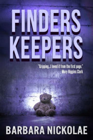 Title: Finders Keepers, Author: Barbara Nickolae