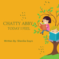 Title: Today I feel, Author: Shenika Eayrs