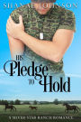 His Pledge to Hold: a Sweet Marriage of Convenience Romance