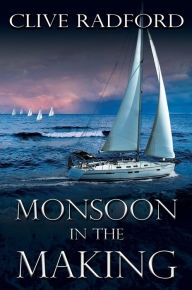 Title: Monsoon in the Making, Author: Clive Radford