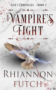 Title: A Vampire's Fight, Author: Rhiannon Futch